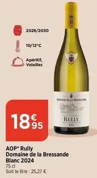 Maximarché Aop rully domaine de la bressande blanc 2024 offre