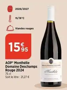 Maximarché Aop monthèlie domaine deschamps rouge 2024 offre