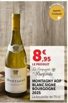 Maximarché Montagny aop blanc siigne bourgogne offre