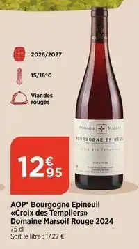 Maximarché Aop* bourgogne epineuil croix des temppliers offre