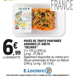 E.Leclerc DELMAS Pavés de truite parfumée offre