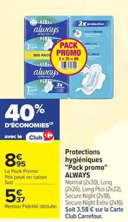 Carrefour ALWAYS Protections hygiéniques offre