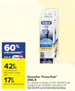 Carrefour ORAL B Brossettes Promo Pack offre