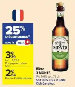 Carrefour 3 MONTS offre
