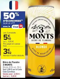 Carrefour 3 MONTs Bière de Flandre offre