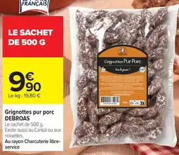 Carrefour DEBROAS Grignottes pur porc offre