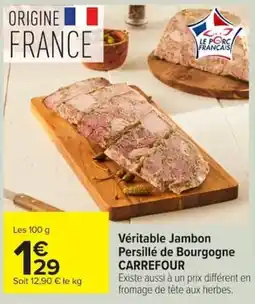 Carrefour CARREFOUR Véritable Jambon Persillé de Bourgogne offre