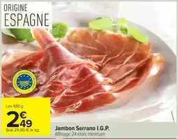 Carrefour Jambon Serrano I.G.P. offre