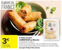 Carrefour CARREFOUR Le Marché 4 nems au porc offre
