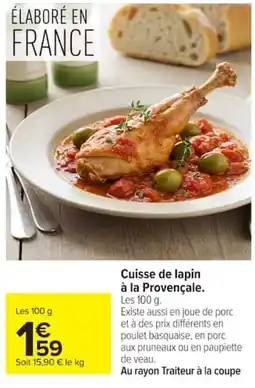 Carrefour Cuisse de lapin à la Provençale offre