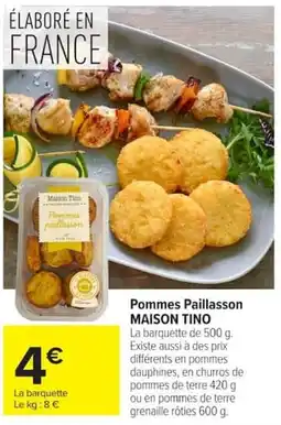 Carrefour MAISON TINO Pommes Paillasson offre