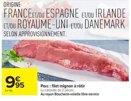 Carrefour Porc : filet mignon à rôtir offre