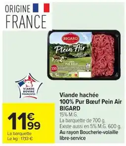 Carrefour BIGARD Viande hachée 100% Pur Bœuf Pein Air offre