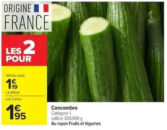 Carrefour Concombre offre