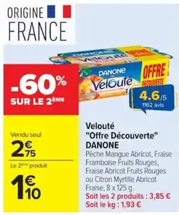 Carrefour DANONE Velouté offre