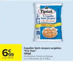 Carrefour Tipiak Coquilles Saint-Jacques offre