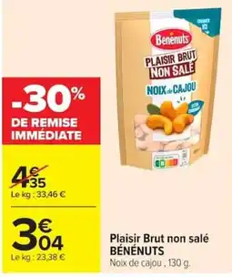 Carrefour BÉNÉNUTS Plaisir Brut non salé offre