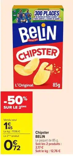 Carrefour BELIN Chipster offre