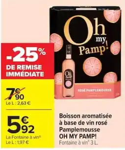Carrefour La Fontaine à vin OH MY PAMP! offre
