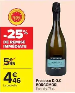 Carrefour BORGOMORI Prosecco offre