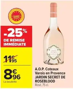 Carrefour JARDIN SECRET DE ROSEBLOOD offre