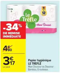 Carrefour LE TRÉFLE Papier hygiénique offre