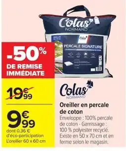 Carrefour Colas Normand Oreiller en percale de coton offre