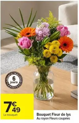 Carrefour Bouquet Fleur de lys offre