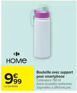 Carrefour HOME Bouteille avec support pour smartphone offre