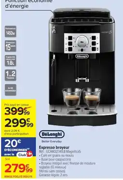 Carrefour DeLonghi Expresso broyeur offre