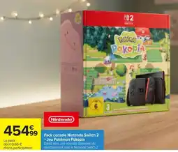 Carrefour Nintendo Pack console Nintendo Switch 2 + Jeu Pokémon Pokopia offre