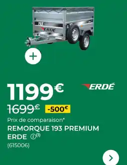 Feu Vert ERDE REMORQUE 193 PREMIUM offre