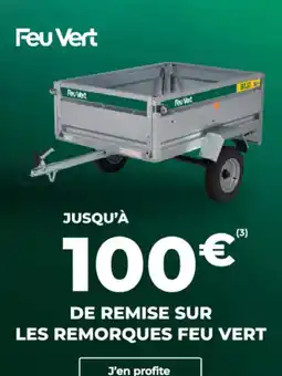 Feu Vert Feu Vert Remorque offre