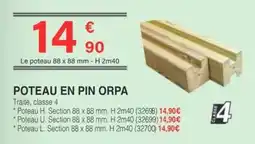 Chretien Matériaux Poteau en pin orpa offre