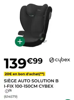 Feu Vert cybex SIÈGE AUTO SOLUTION B I-FIX 100-150CM offre