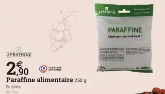 LE PRATIQUE Paraffine alimentaire