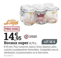 Espace emeraude Le Parfait Bocaux super offre