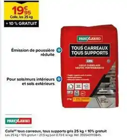 Castorama Parexlanko - colle tous carreaux, tous supports gris 25 kg +10% gratuit offre