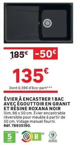 Leroy Merlin ROXANA Évier à encastrer 1 bac offre