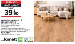 Leroy Merlin lamett PARQUET CONTRECOLLÉ CHÊNE XL PORTO offre