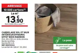 Leroy Merlin CARRELAGE SOL ET MUR INTÉRIEUR DYNAMIC EFFET BOIS MARRON offre