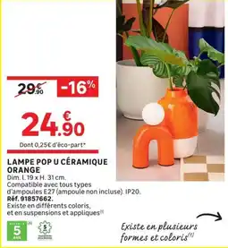 Leroy Merlin LAMPE POP U CÉRAMIQUE ORANGE offre