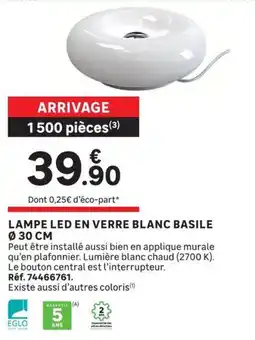 Leroy Merlin EGLO LAMPE LED EN VERRE BLANC BASILE offre