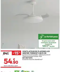 Leroy Merlin INSPIRE TORRENT VENTILATEUR DE PLAFOND LED offre