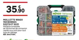 Leroy Merlin WAGO Mallette 150 bornes offre