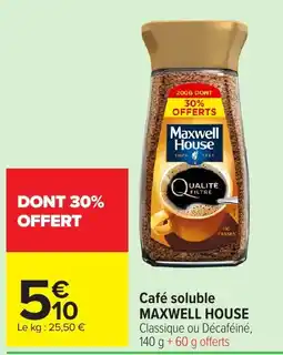 Carrefour Market Maxwell House Café soluble offre