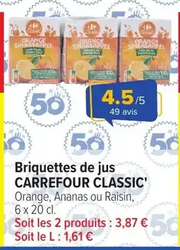 Carrefour Market Carrefour Classic' Briquettes de jus offre