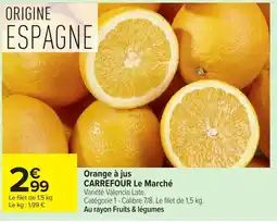 Carrefour Market Orange à jus CARREFOUR offre