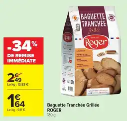 Carrefour Market ROGER Baguette Tranchée Grillée offre