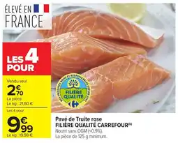 Carrefour Market FILIÈRE QUALITÉ CARREFOUR Pavé de Truite rose offre